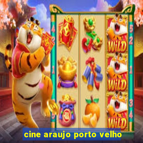 cine araujo porto velho